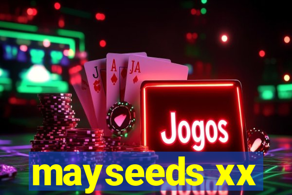 mayseeds xx